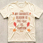 Fall of Fascism Leaves T-Shirt