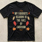 Fall of Fascism Leaves T-Shirt