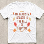 Fall of Fascism Leaves T-Shirt