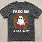 Fascism is Boo-Sheet Christmas T-Shirt...