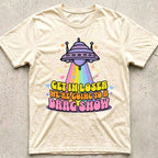 Get in Loser Drag Show T-Shirt
