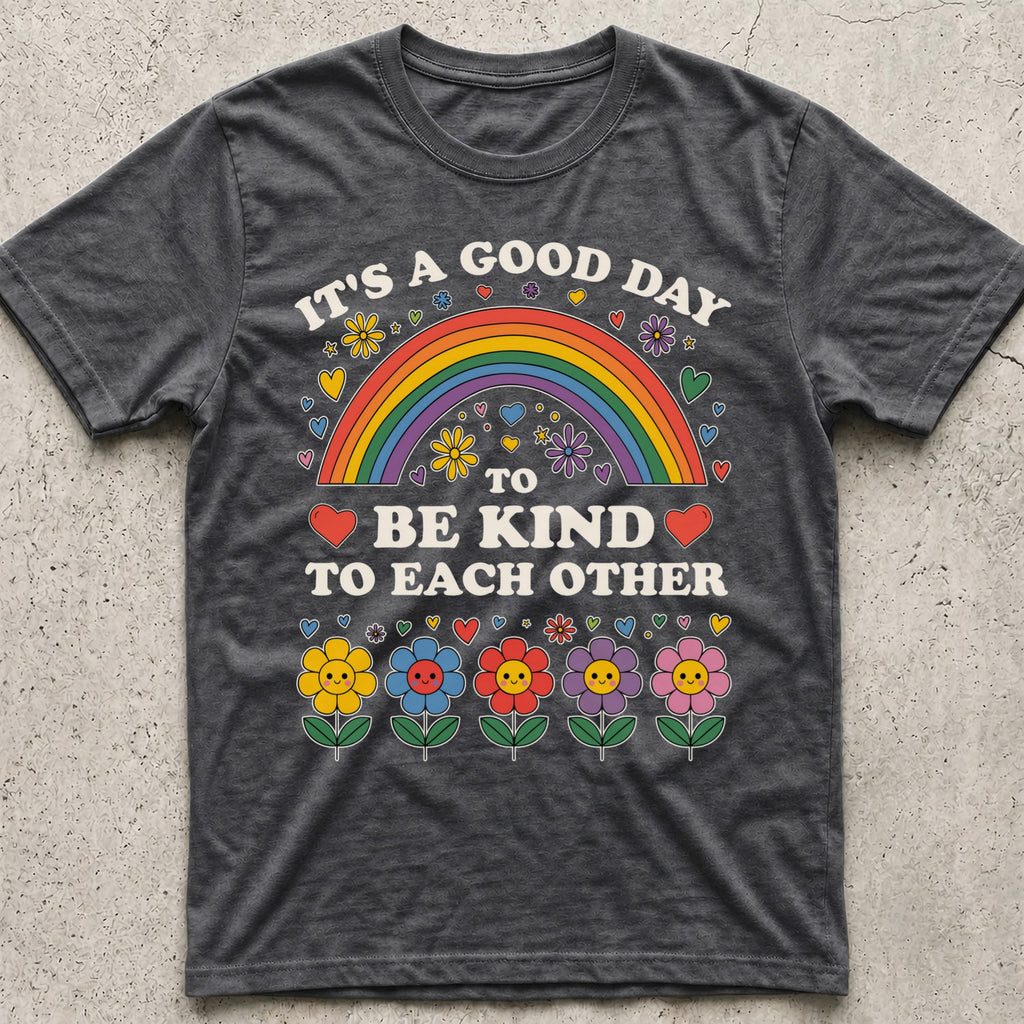 Good Day be Kind T-Shirt
