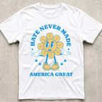 Hate Never Made America Great Daisy T-Shirt