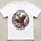 I Choose the Bear T-Shirt