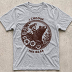I Choose the Bear T-Shirt