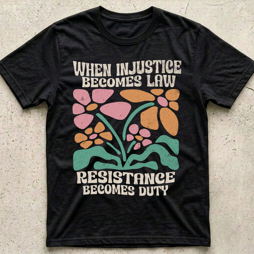 Injustice Becomes Law Distress Floral T-Shirt