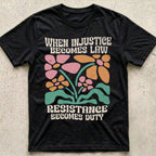 Injustice Becomes Law Distress Floral T-Shirt