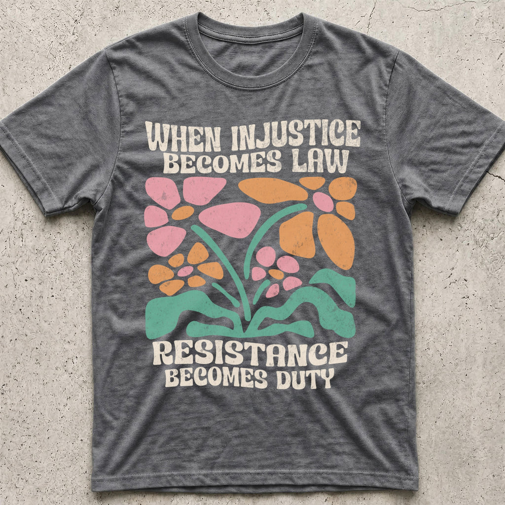 Injustice Becomes Law Distress Floral T-Shirt
