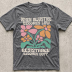 Injustice Becomes Law Distress Floral T-Shirt