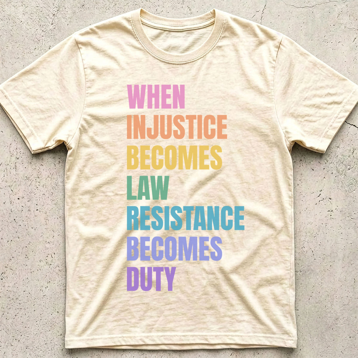 Injustice Becomes Law Rainbow T-Shirt