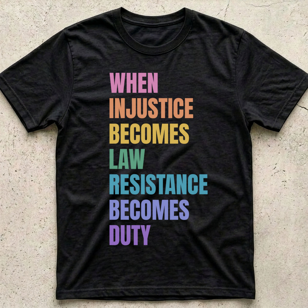 Injustice Becomes Law Rainbow T-Shirt
