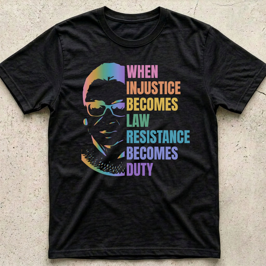 Injustice Becomes Law RBG T-Shirt