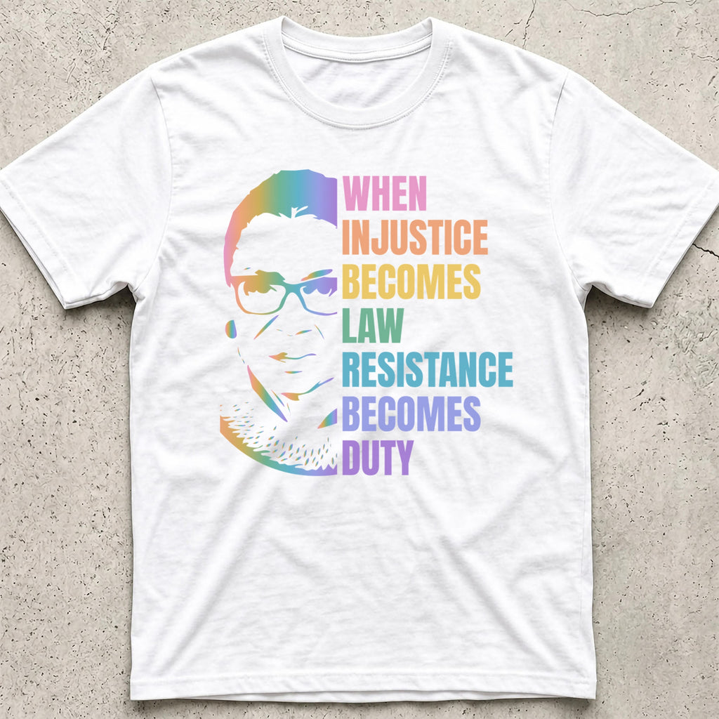 Injustice Becomes Law RBG T-Shirt