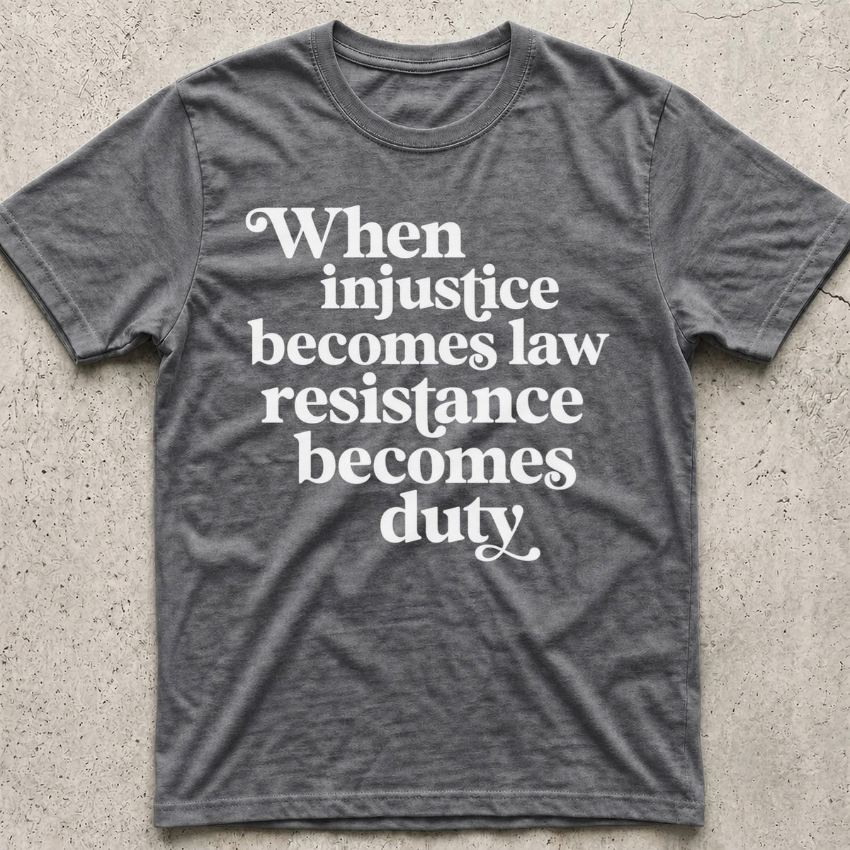 Injustice Becomes Law T-Shirt