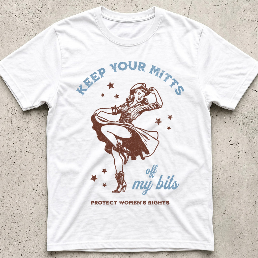 Keep Your Mitts off My Bits Cowgirl T-Shirt