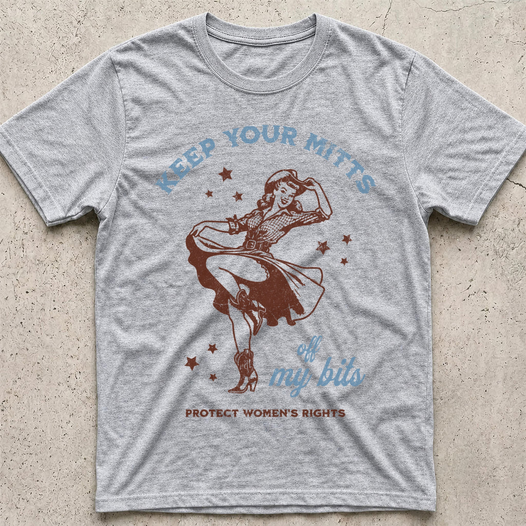 Keep Your Mitts off My Bits Cowgirl T-Shirt