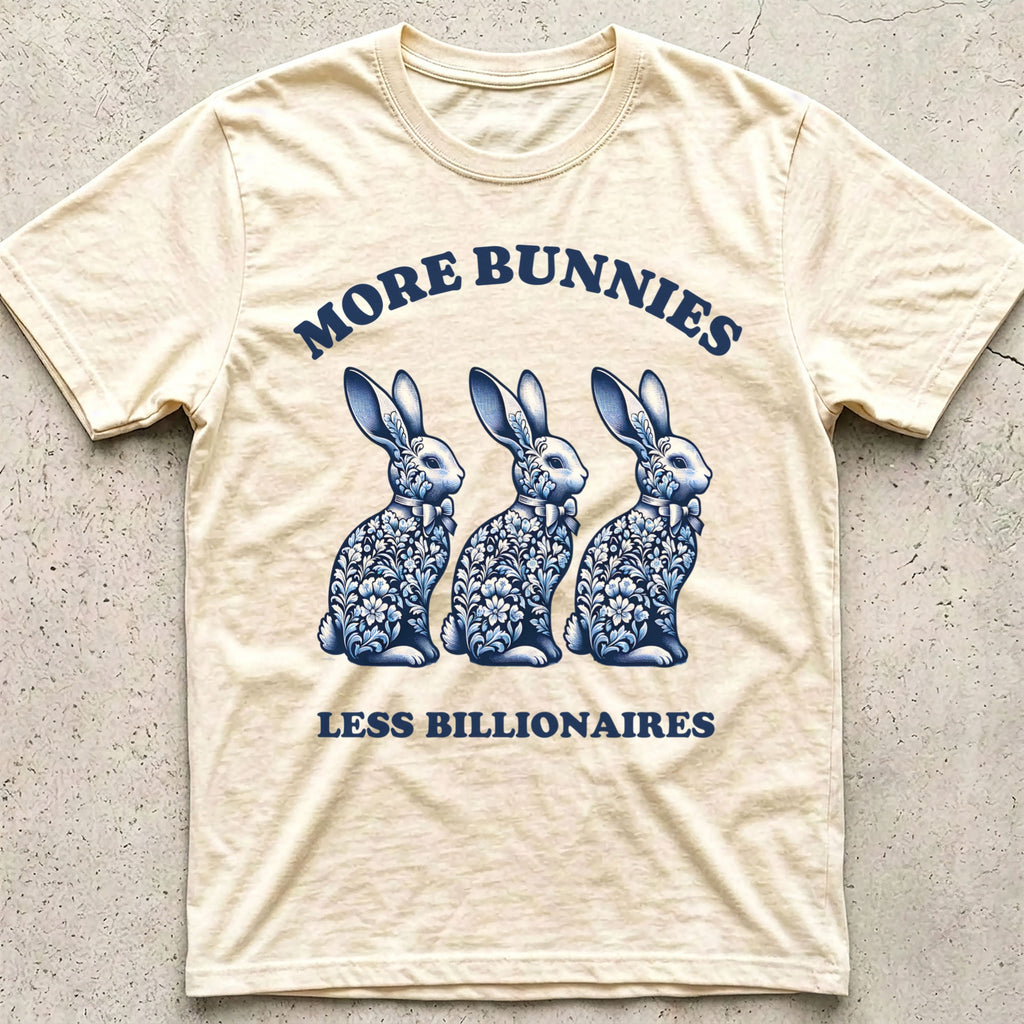 More Bunnies Less Billionaires T-Shirt