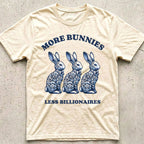 More Bunnies Less Billionaires T-Shirt