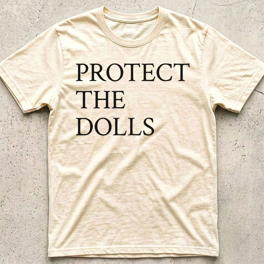 Protect the Dolls T-Shirt