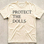 Protect the Dolls T-Shirt