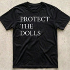 Protect the Dolls T-Shirt