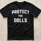 Protect the Dolls T-Shirt