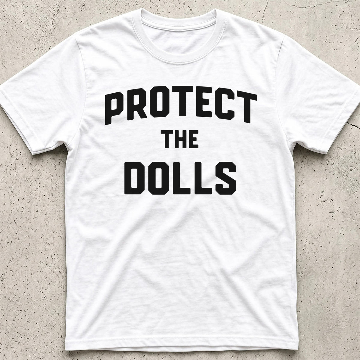Protect the Dolls T-Shirt