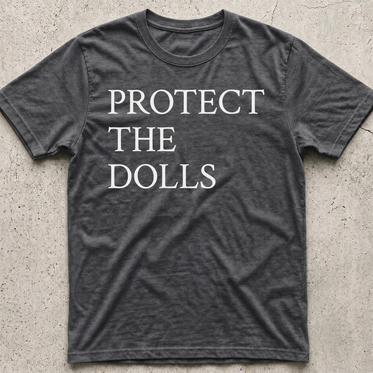 Protect the Dolls T-Shirt