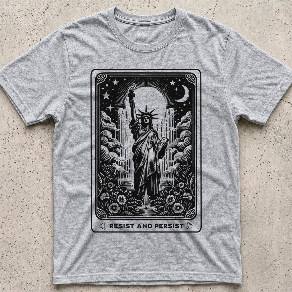 Resist and Persist Statue of Liberty T-Shirt