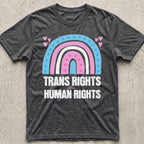 Trans Rights Human Rights Rainbow T-Shirt