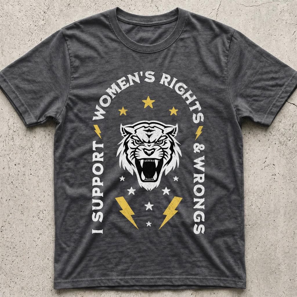 Women's Rights & Wrongs Tiger T-Shirt