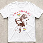 Y'all Means All Cowgirl T-Shirt