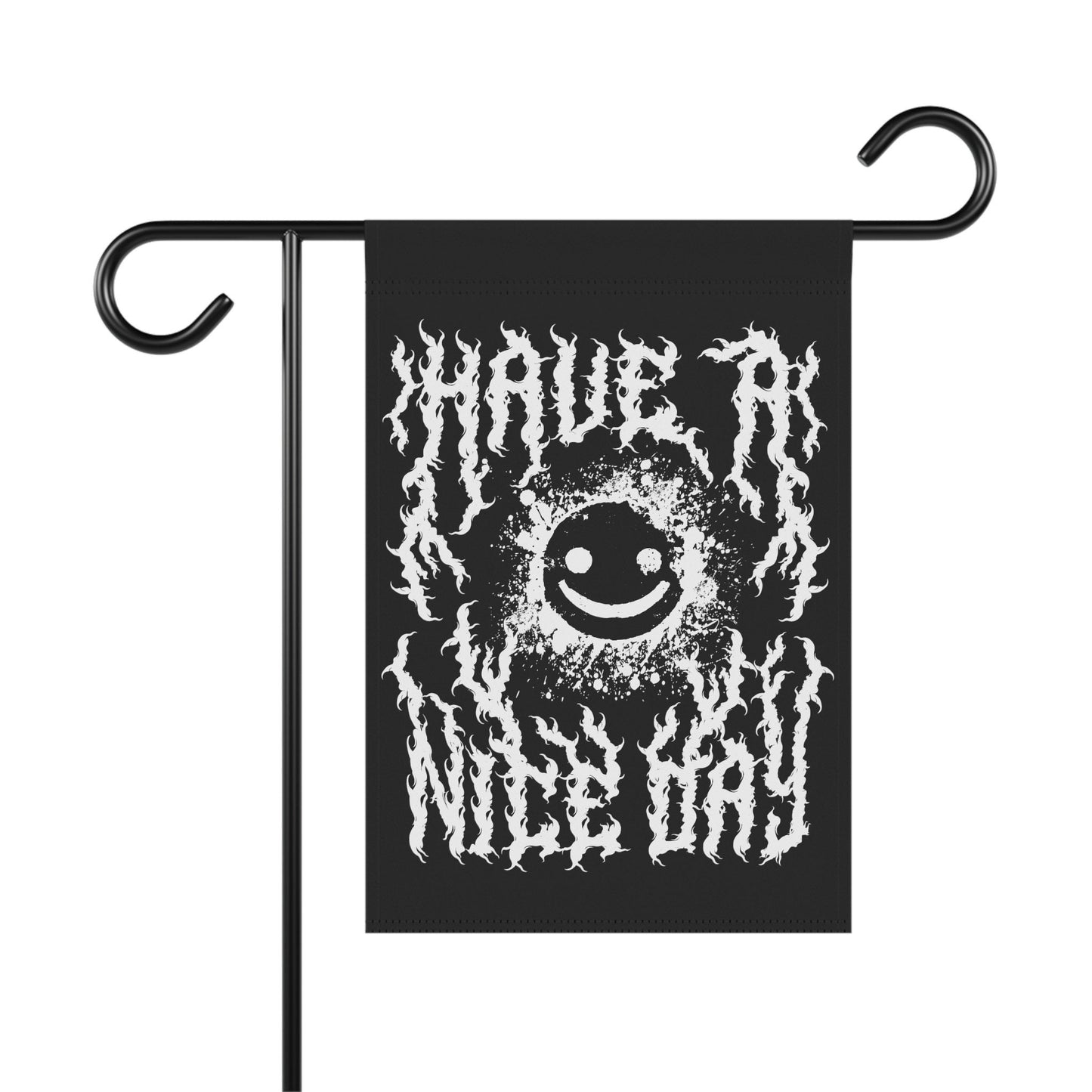 Have a Nice Day - Funny Goth Heavy Metal Flag