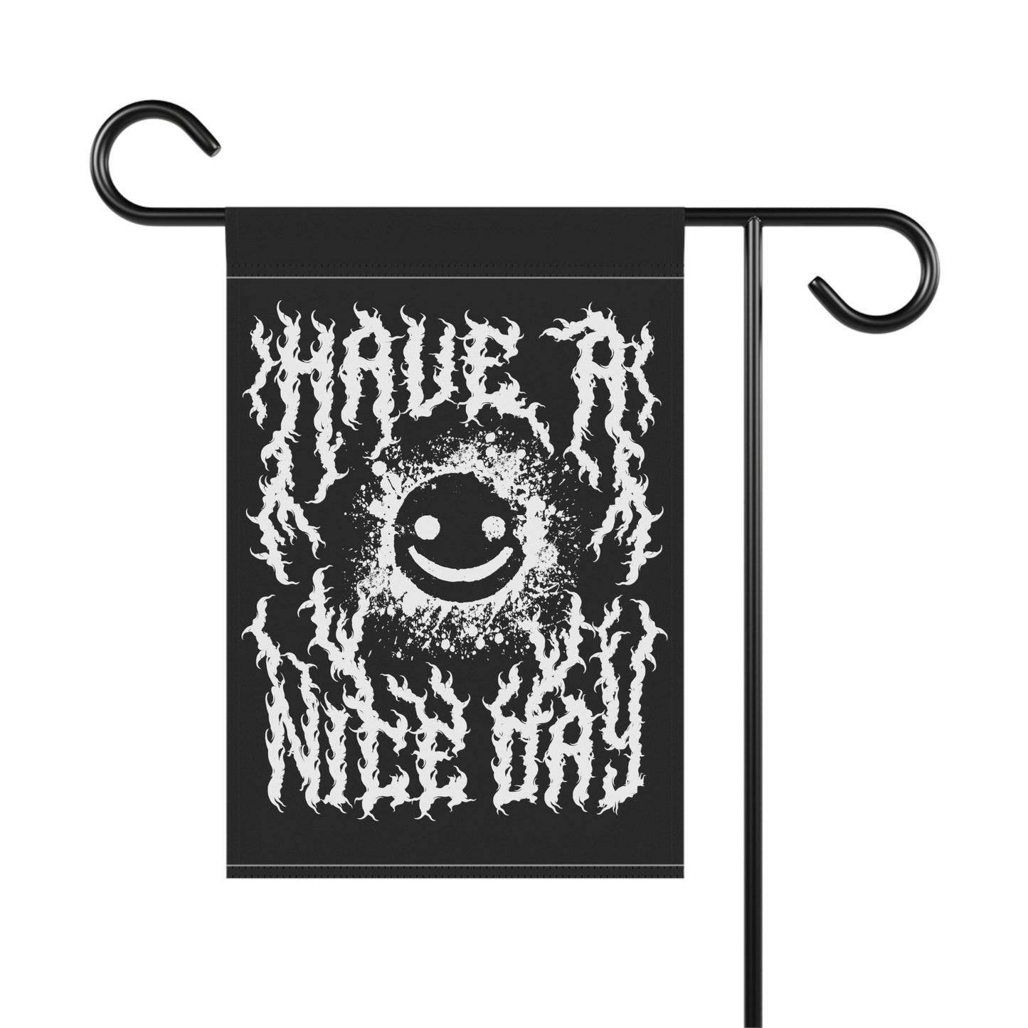 Have a Nice Day - Funny Goth Heavy Metal Flag