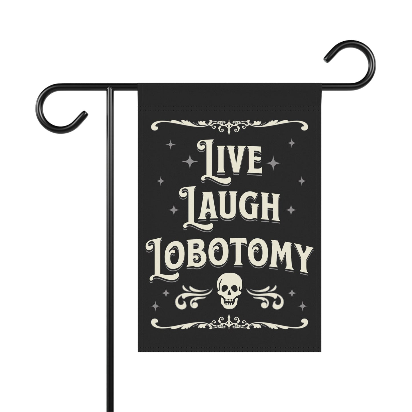 Live Laugh Lobotomy - Vintage Halloween Gothic Flag