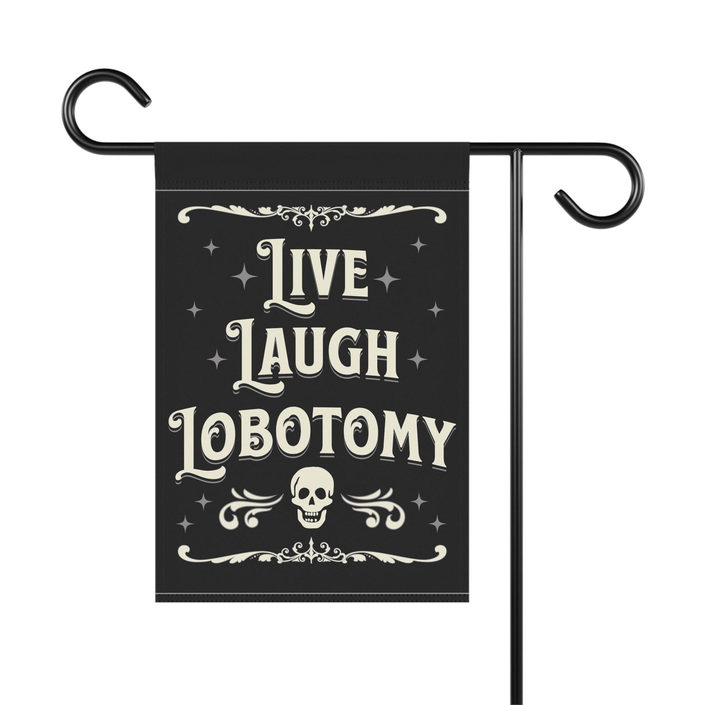 Live Laugh Lobotomy - Vintage Halloween Gothic Flag