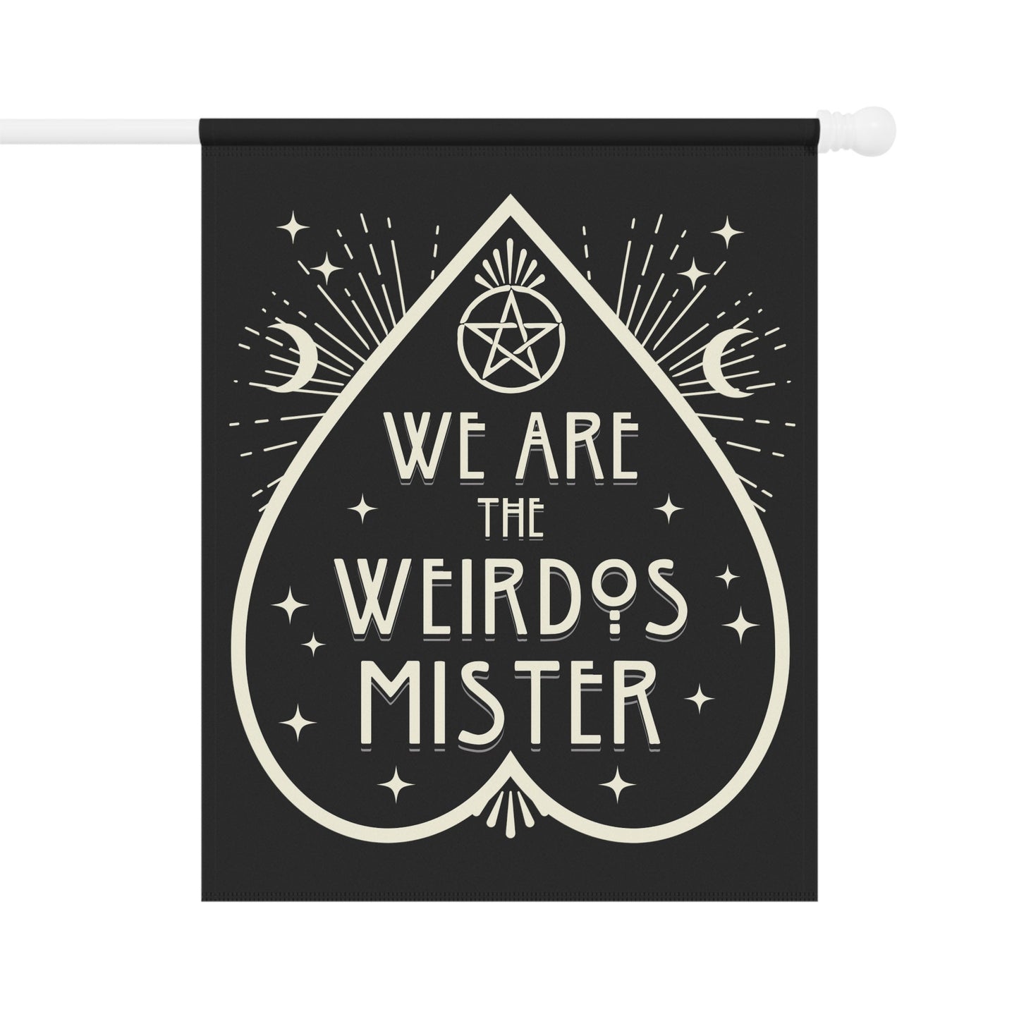 We are the Weirdos Mister - Gothic Witchy Halloween Flag