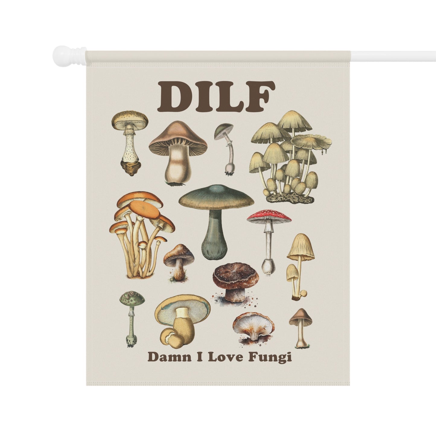 DILF Damn I Love Fungi - Vintage Mushroom Flag